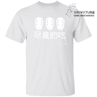 No Face Kaonashi Eat Whatever You Want T Shirt